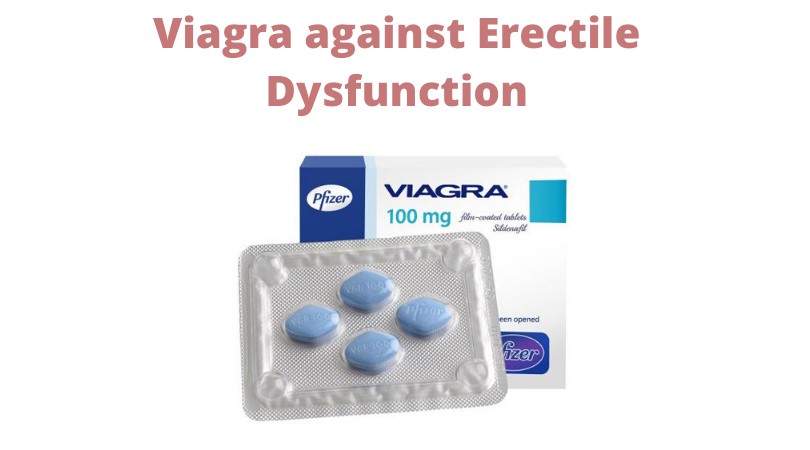 Viagra against Erectile Dysfunction